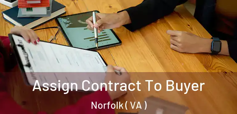  Assign Contract To Buyer Norfolk ( VA )
