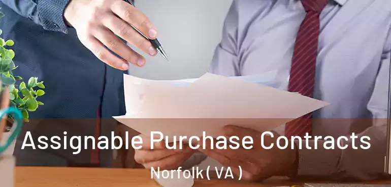  Assignable Purchase Contracts Norfolk ( VA )
