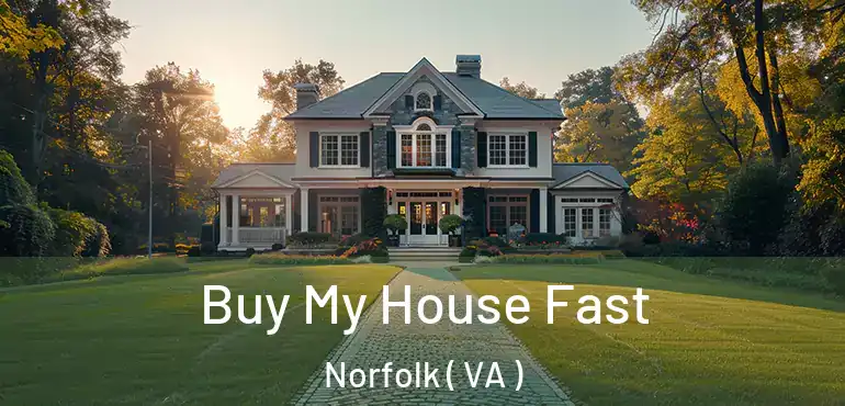  Buy My House Fast Norfolk ( VA )