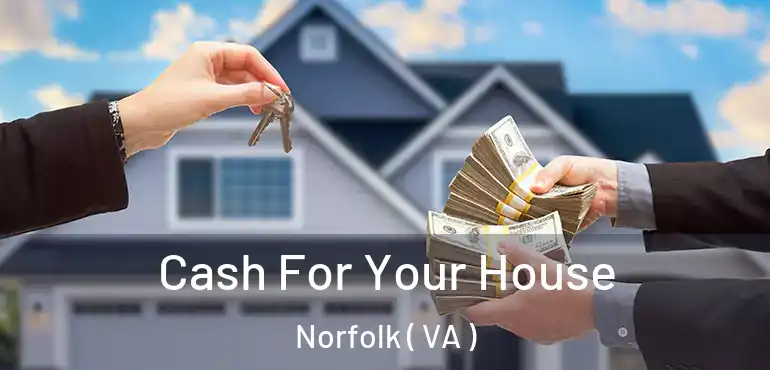  Cash For Your House Norfolk ( VA )