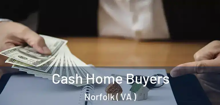  Cash Home Buyers Norfolk ( VA )