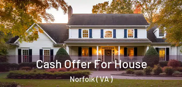  Cash Offer For House Norfolk ( VA )