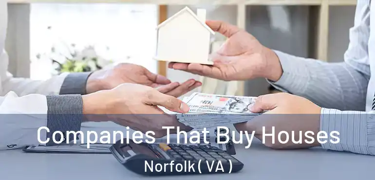  Companies That Buy Houses Norfolk ( VA )