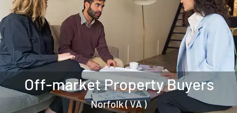  Off-market Property Buyers Norfolk ( VA )