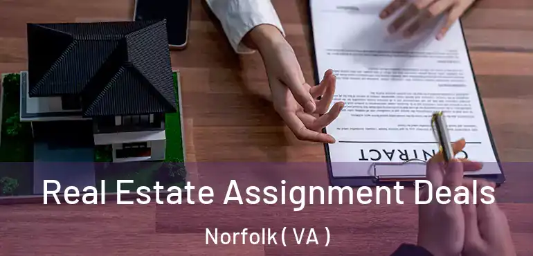  Real Estate Assignment Deals Norfolk ( VA )