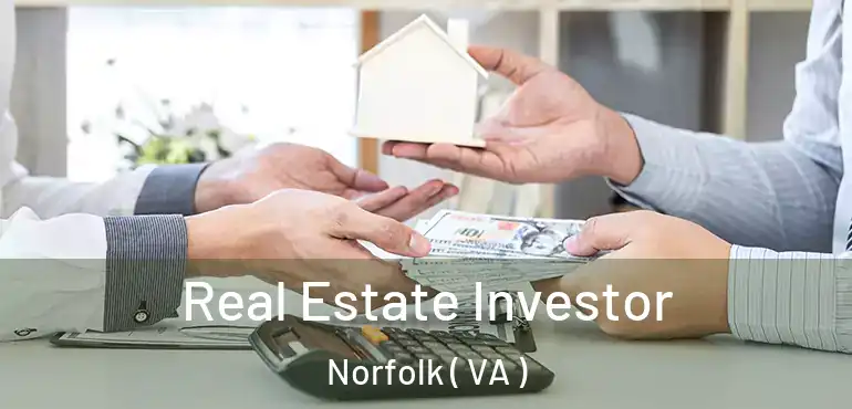  Real Estate Investor Norfolk ( VA )