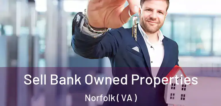  Sell Bank Owned Properties Norfolk ( VA )
