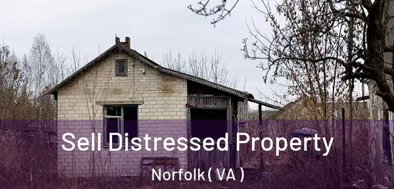  Sell Distressed Property Norfolk ( VA )