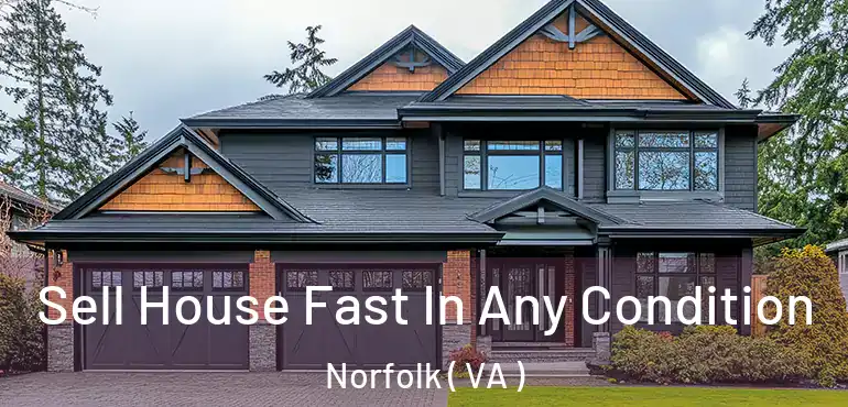  Sell House Fast In Any Condition Norfolk ( VA )