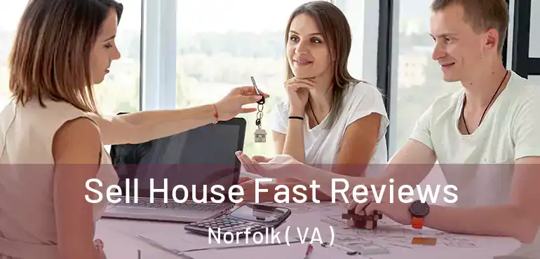  Sell House Fast Reviews Norfolk ( VA )