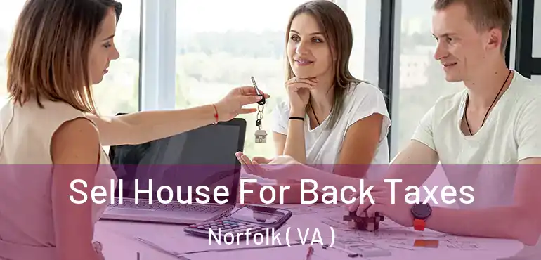  Sell House For Back Taxes Norfolk ( VA )