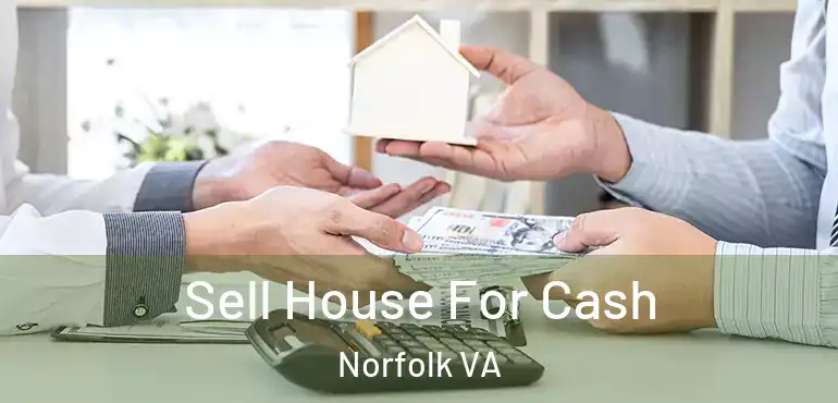  Sell House For Cash Norfolk VA