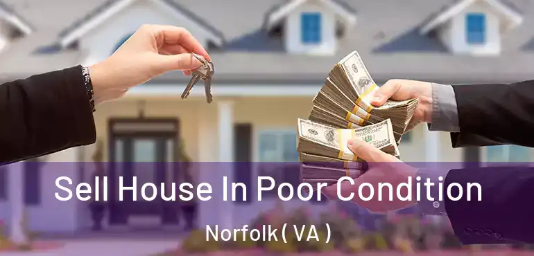  Sell House In Poor Condition Norfolk ( VA )