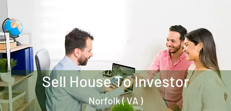  Sell House To Investor Norfolk ( VA )