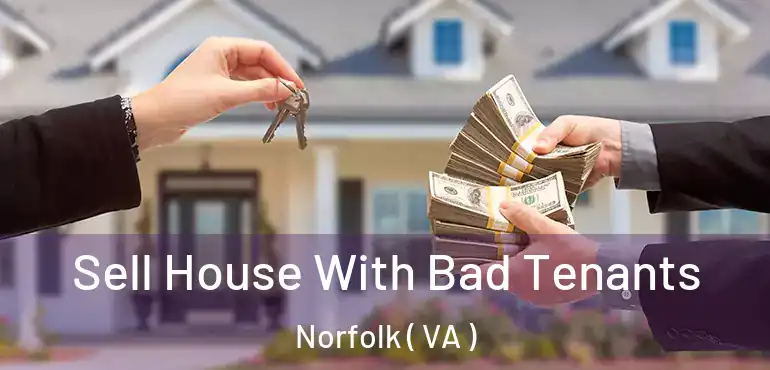  Sell House With Bad Tenants Norfolk ( VA )
