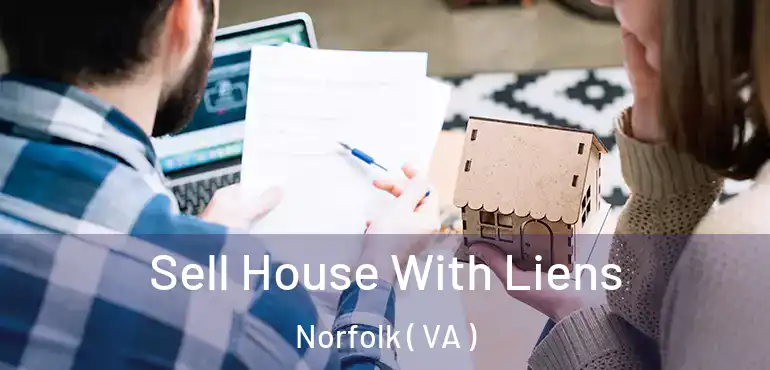  Sell House With Liens Norfolk ( VA )