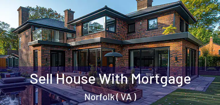  Sell House With Mortgage Norfolk ( VA )