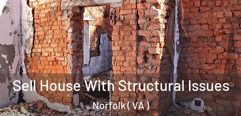  Sell House With Structural Issues Norfolk ( VA )
