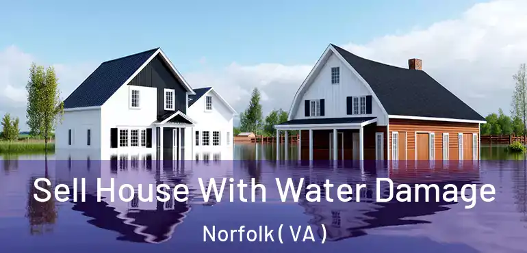  Sell House With Water Damage Norfolk ( VA )