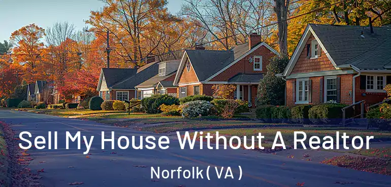  Sell My House Without A Realtor Norfolk ( VA )