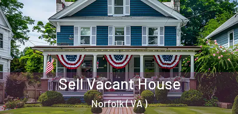  Sell Vacant House Norfolk ( VA )