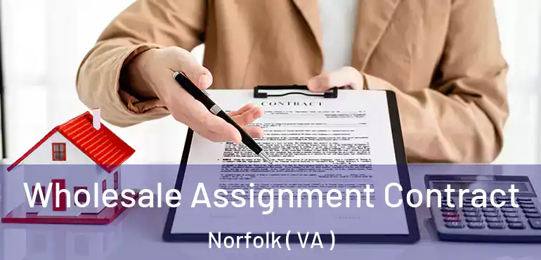  Wholesale Assignment Contract Norfolk ( VA )