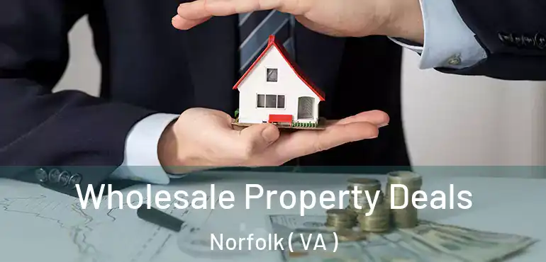  Wholesale Property Deals Norfolk ( VA )