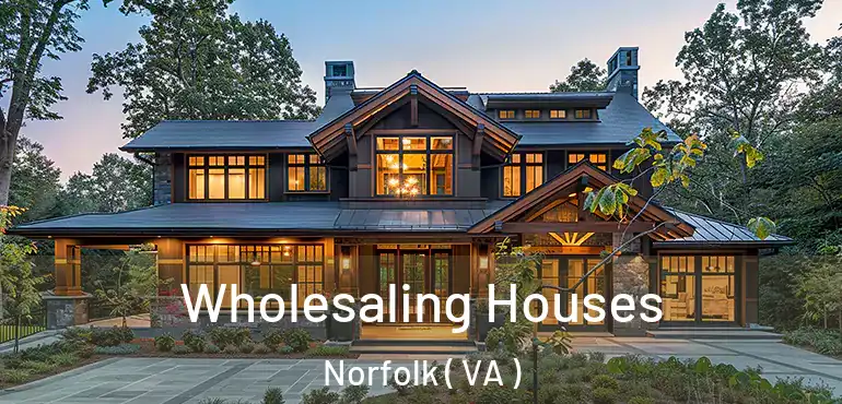  Wholesaling Houses Norfolk ( VA )