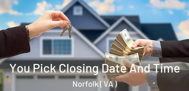  You Pick Closing Date And Time Norfolk ( VA )
